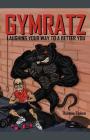 Gymratz: Laughing your way to a better you By Thomas Finken Cover Image