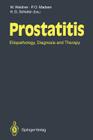 Prostatitis: Etiopathology, Diagnosis and Therapy Cover Image