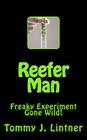 Reefer Man: Freaky Experiment Gone Wild! Cover Image
