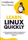 Learn Linux Quickly: A Comprehensive Guide for Getting Up to Speed on the Linux Command Line (Ubuntu) Cover Image