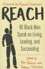 Reach: 40 Black Men Speak on Living, Leading, and Succeeding By Ben Jealous (Editor), Trabian Shorters (Editor), Russell Simmons (Foreword by) Cover Image