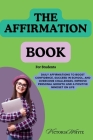 The Affirmation Book for Students: Daily Affirmations to Boost Confidence, Succeed in School, and Overcome Challenges, Improve Personal Growth, and a Cover Image