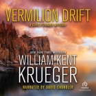 Vermilion Drift By William Kent Krueger, David Chandler (Read by) Cover Image