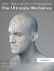 Adobe Photoshop Cs5 for Photographers: The Ultimate Workshop By Martin Evening, Jeff Schewe Cover Image