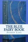 The Blue Fairy Book By Andre (Editor), Andrew Lang Cover Image