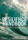 The Resilience Handbook: Approaches to Stress and Trauma Cover Image