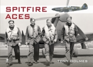 Spitfire Aces By Tony Holmes Cover Image