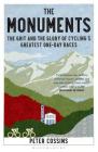The Monuments: The Grit and the Glory of Cycling’s Greatest One-day Races By Peter Cossins Cover Image