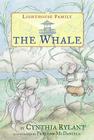 The Whale (Lighthouse Family #2) By Cynthia Rylant, Preston McDaniels (Illustrator) Cover Image