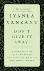 Don't Give It Away!: A Workbook of Self-Awareness and Self-Affirmations for Young Women By Iyanla Vanzant Cover Image