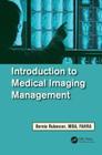 Introduction to Medical Imaging Management By Bernard Rubenzer Cover Image