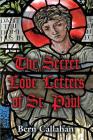 The Secret Love Letters of Saint Paul By Bern Callahan Cover Image