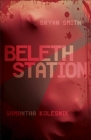 Beleth Station By Samantha Kolesnik, Bryan Smith Cover Image