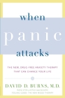 When Panic Attacks: The New, Drug-Free Anxiety Therapy That Can Change Your Life By David D. Burns, M.D. Cover Image