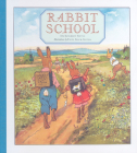 Rabbit School: A Light-Hearted Tale By Albert Sixtus, Fritz Koch-Gotha (Illustrator), Roland Freischlad (Translator) Cover Image