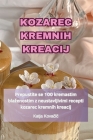Kozarec Kremnih Kreacij By Katja Kovačič Cover Image