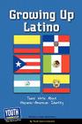 Growing Up Latino: Teens Write about Hispanic-American Identity Cover Image
