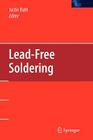 Lead-Free Soldering By Jasbir Bath (Editor) Cover Image