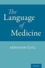 The Language of Medicine By Abraham Fuks Cover Image