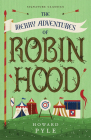 The Merry Adventures of Robin Hood By Howard Pyle Cover Image