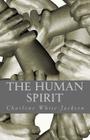 The Human Spirit (Life #1) By Charlene White-Jackson Cover Image