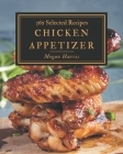 365 Selected Chicken Appetizer Recipes: Best-ever Chicken Appetizer Cookbook for Beginners Cover Image