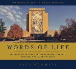 Words of Life: Celebrating 50 Years of the Hesburgh Library's Message, Mural, and Meaning By Bill Schmitt Cover Image