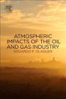 Atmospheric Impacts of the Oil and Gas Industry By Eduardo P. Olaguer Cover Image