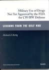 Military Use of Drugs Not Yet Approved by FDA for Bw/Cw Defense: Lessons from the Gulf War By Richard Rettig Cover Image