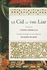 Le Cid And The Liar By Richard Wilbur Cover Image