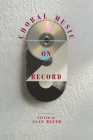 Choral Music on Record By Alan Blyth (Editor) Cover Image