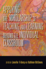 Applying the Scholarship of Teaching and Learning Beyond the Individual Classroom Cover Image