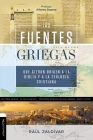 fuentes griegas que dieron origen a la Biblia y a la teología cristiana Softcover Greek Sources That Gave Origin To The Bible And Christian Theology By Raúl Zaldivar Cover Image