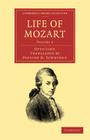 Life of Mozart: Volume 2 (Cambridge Library Collection - Music) By Otto Jahn, Pauline D. Townsend (Translator), George Grove (Preface by) Cover Image