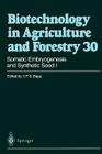 Somatic Embryogenesis and Synthetic Seed I (Biotechnology in Agriculture and Forestry #30) By Professor Dr y. P. S. Bajaj Cover Image