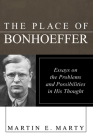 The Place of Bonhoeffer: Problems and Possibilities in His Thought Cover Image