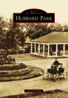 Hubbard Park (Images of America) By Justin Piccirillo Cover Image