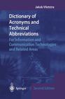 Dictionary of Acronyms and Technical Abbreviations: For Information and Communication Technologies and Related Areas By Jakob Vlietstra Cover Image