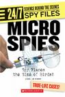 Micro Spies (24/7: Science Behind the Scenes: Spy Files) (Library Edition) By Lisa Jo Rudy Cover Image