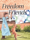 Freedom Friends By Susan Edinger Cover Image