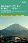 Building Resilient Energy Systems: Lessons from Japan (Routledge Explorations in Energy Studies) Cover Image