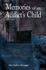 Memories of an Addict's Child By Marlisha M. Skaggs Cover Image