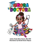 Aurora la Doctora By Paola Mina-Osorio, Reniell Iñiguez (Illustrator) Cover Image
