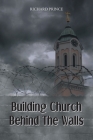 Building Church Behind the Walls By Richard Prince Cover Image