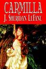 Carmilla by J. Sheridan LeFanu, Fiction, Literary, Horror, Fantasy By J. Sheridan Le Fanu Cover Image