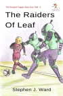 The Greatest Togger Story Ever Told: The Raiders of Leaf By Stephen J. Ward Cover Image