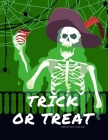 Trick Or Treat: Funny Image for special occasion age 2-5, special design from Professsional Artist By Creative Color Cover Image