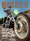 Bikers. Legend, Legacy and Life (Two Finger Salute) Cover Image