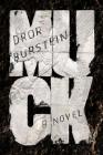 Muck: A Novel By Dror Burstein, Gabriel Levin (Translated by) Cover Image