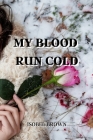 My Blood Run Cold By Isobel Brown Cover Image